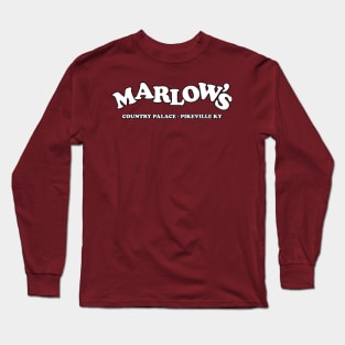 Marlow's Country Palace - Pikeville KY Long Sleeve T-Shirt